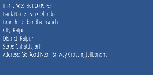 Bank Of India Telibandha Branch Branch Raipur IFSC Code BKID0009353