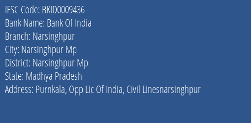 Bank Of India Narsinghpur Branch Narsinghpur Mp IFSC Code BKID0009436