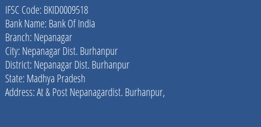 Bank Of India Nepanagar Branch Nepanagar Dist. Burhanpur IFSC Code BKID0009518