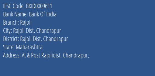 Bank Of India Rajoli Branch Rajoli Dist. Chandrapur IFSC Code BKID0009611