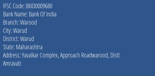 Bank Of India Warood Branch Warud IFSC Code BKID0009680
