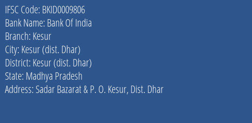 Bank Of India Kesur Branch Kesur Dist. Dhar IFSC Code BKID0009806