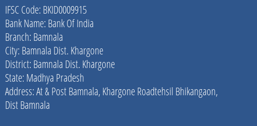 Bank Of India Bamnala Branch Bamnala Dist. Khargone IFSC Code BKID0009915
