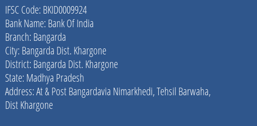 Bank Of India Bangarda Branch Bangarda Dist. Khargone IFSC Code BKID0009924