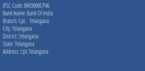 Bank Of India Cpc Telangana Branch Telangana IFSC Code BKID000CP46