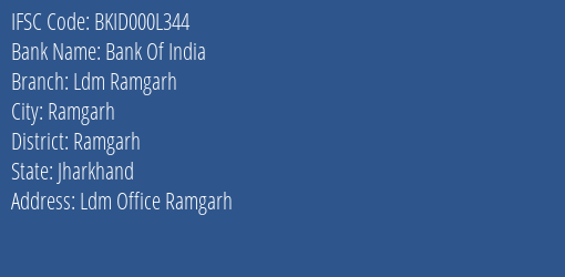 Bank Of India Ldm Ramgarh Branch Ramgarh IFSC Code BKID000L344