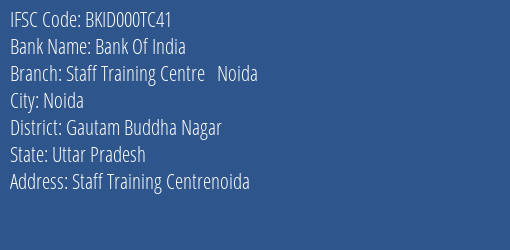 Bank Of India Staff Training Centre Noida Branch, Branch Code 00TC41 & IFSC Code BKID000TC41