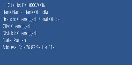 Bank Of India Chandigarh Zonal Office Branch Chandigarh IFSC Code BKID000ZO36