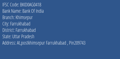 Bank Of India Khimsepur Branch Farrukhabad IFSC Code BKID0AG0418