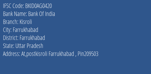 Bank Of India Kisroli Branch Farrukhabad IFSC Code BKID0AG0420