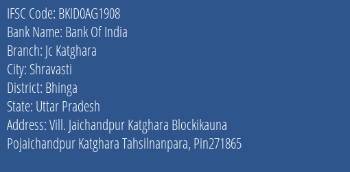 Bank Of India Jc Katghara Branch Bhinga IFSC Code BKID0AG1908