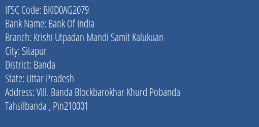 Bank Of India Krishi Utpadan Mandi Samit Kalukuan Branch Banda IFSC Code BKID0AG2079