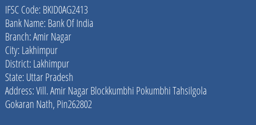 Bank Of India Amir Nagar Branch Lakhimpur IFSC Code BKID0AG2413