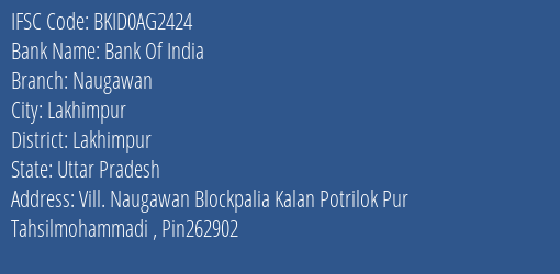 Bank Of India Naugawan Branch Lakhimpur IFSC Code BKID0AG2424