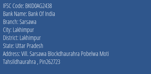 Bank Of India Sarsawa Branch Lakhimpur IFSC Code BKID0AG2438