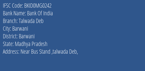 Bank Of India Talwada Deb Branch Barwani IFSC Code BKID0MG0242