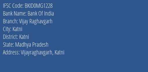 Bank Of India Vijay Raghavgarh Branch Katni IFSC Code BKID0MG1228