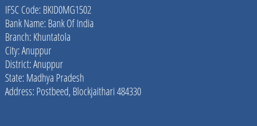 Bank Of India Khuntatola Branch Anuppur IFSC Code BKID0MG1502