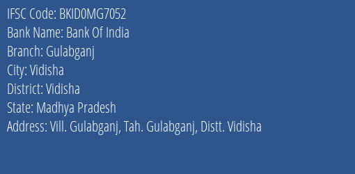 Bank Of India Gulabganj Branch Vidisha IFSC Code BKID0MG7052