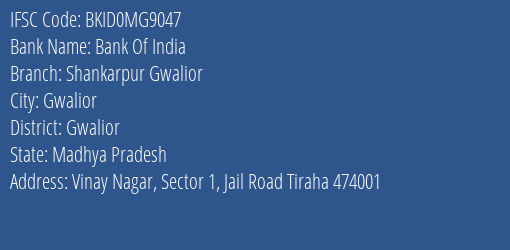 Bank Of India Shankarpur Gwalior Branch Gwalior IFSC Code BKID0MG9047