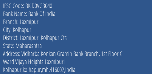 Bank Of India Laxmipuri Branch Laxmipuri Kolhapur Cts IFSC Code BKID0VG3040