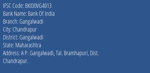 Bank Of India Gangalwadi Branch Gangalwadi IFSC Code BKID0VG4013
