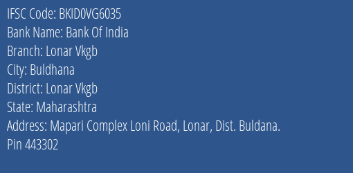 Bank Of India Lonar Vkgb Branch Lonar Vkgb IFSC Code BKID0VG6035