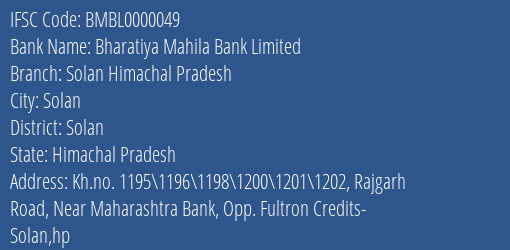 Bharatiya Mahila Bank Limited Solan Himachal Pradesh Branch, Branch Code 000049 & IFSC Code BMBL0000049