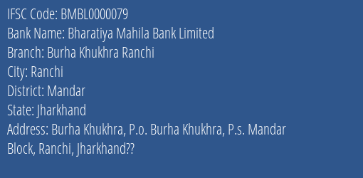 Bharatiya Mahila Bank Burha Khukhra Ranchi Branch Mandar IFSC Code BMBL0000079