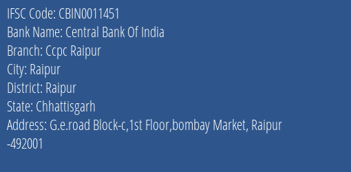Central Bank Of India Ccpc Raipur Branch Raipur IFSC Code CBIN0011451