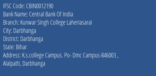 Central Bank Of India Kunwar Singh College Laheriasarai Branch Darbhanga IFSC Code CBIN0012190