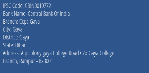 Central Bank Of India Ccpc Gaya Branch, Branch Code 019772 & IFSC Code CBIN0019772