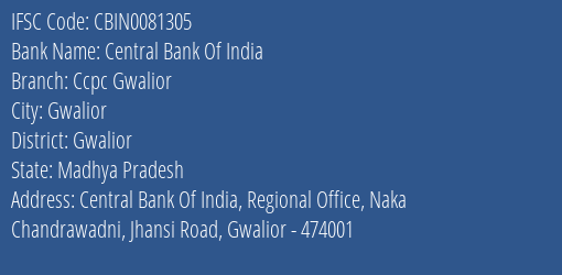 Central Bank Of India Ccpc Gwalior Branch, Branch Code 081305 & IFSC Code CBIN0081305