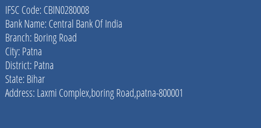 Central Bank Of India Boring Road Branch Patna IFSC Code CBIN0280008