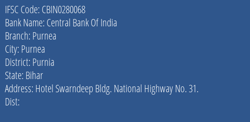 Central Bank Of India Purnea Branch Purnia IFSC Code CBIN0280068