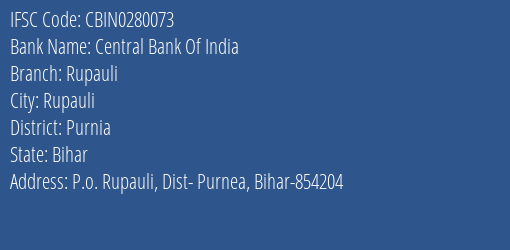 Central Bank Of India Rupauli Branch Purnia IFSC Code CBIN0280073