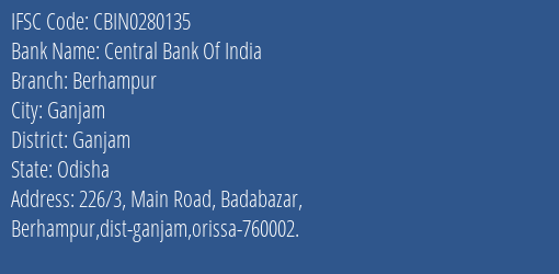 Central Bank Of India Berhampur Branch Ganjam IFSC Code CBIN0280135