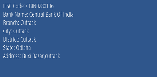 Central Bank Of India Cuttack Branch Cuttack IFSC Code CBIN0280136