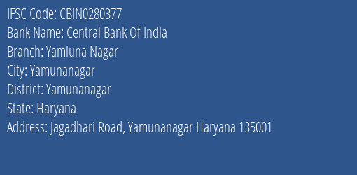 Central Bank Of India Yamiuna Nagar Branch Yamunanagar IFSC Code CBIN0280377