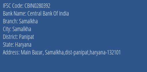Central Bank Of India Samalkha Branch Panipat IFSC Code CBIN0280392