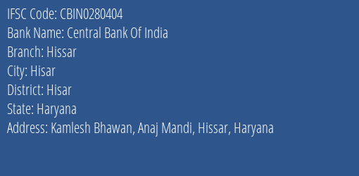 Central Bank Of India Hissar Branch Hisar IFSC Code CBIN0280404