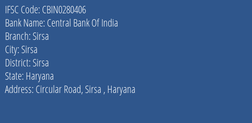 Central Bank Of India Sirsa Branch Sirsa IFSC Code CBIN0280406
