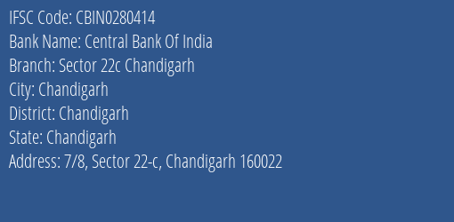 Central Bank Of India Sector 22c Chandigarh Branch Chandigarh IFSC Code CBIN0280414
