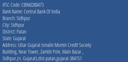 Central Bank Of India Sidhpur Branch Patan IFSC Code CBIN0280473