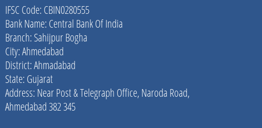 Central Bank Of India Sahijpur Bogha Branch Ahmadabad IFSC Code CBIN0280555