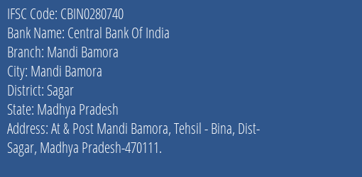 Central Bank Of India Mandi Bamora Branch Sagar IFSC Code CBIN0280740