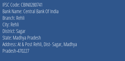 Central Bank Of India Rehli Branch Sagar IFSC Code CBIN0280741