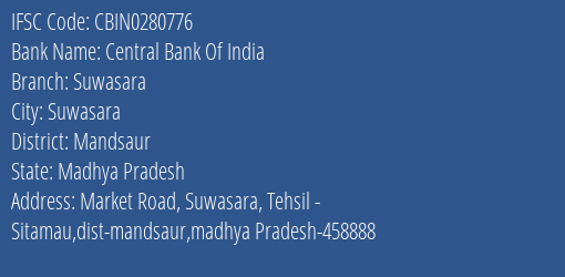 Central Bank Of India Suwasara Branch Mandsaur IFSC Code CBIN0280776