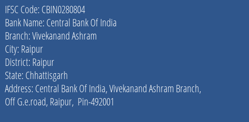 Central Bank Of India Vivekanand Ashram Branch Raipur IFSC Code CBIN0280804