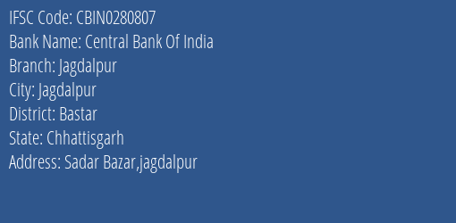 Central Bank Of India Jagdalpur Branch, Branch Code 280807 & IFSC Code CBIN0280807